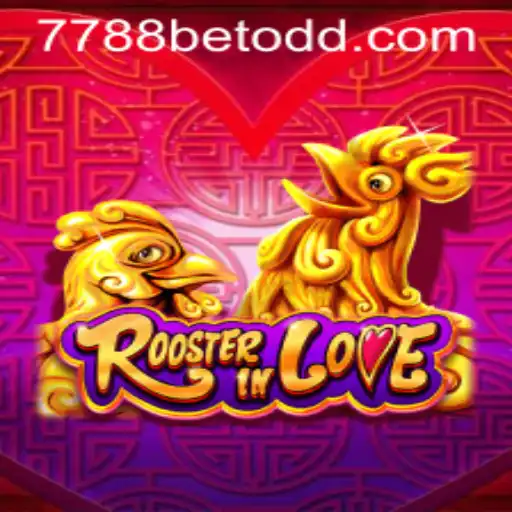 RoosterInLove: A Captivating Game Experience with 7788bet